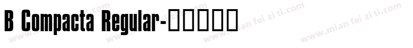 B Compacta Regular字体转换